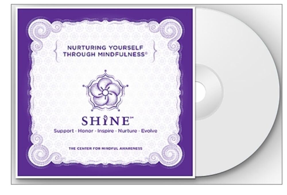NEW S.H.I.N.E. Nurturing Yourself Through Mindfulness Meditation CD (2009)